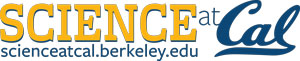 Science at Cal scienceatcal.berkeley.edu