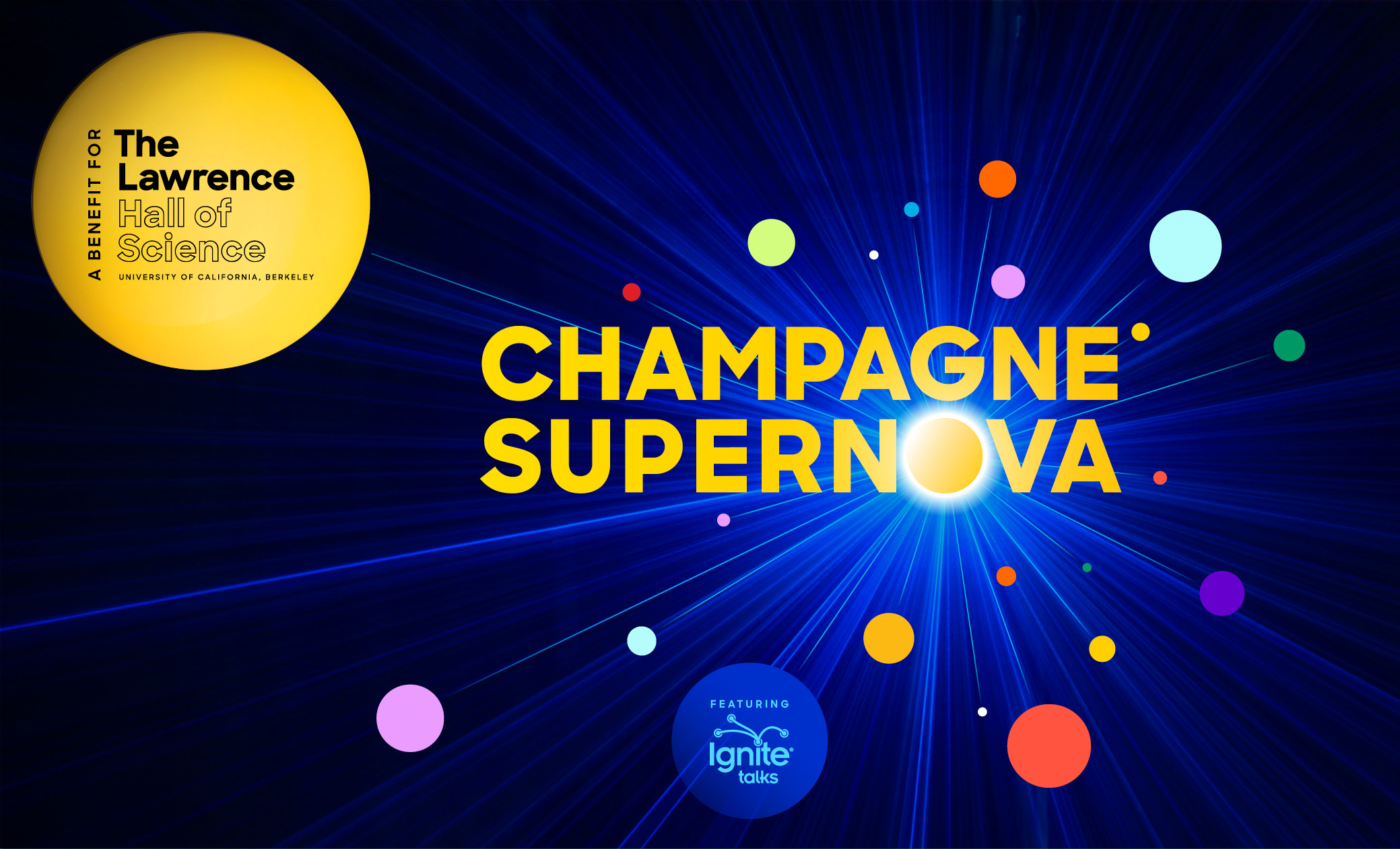 Champagne Supernova, a benefit for The Lawrence Hall of Science, featuring Ignite Talks
